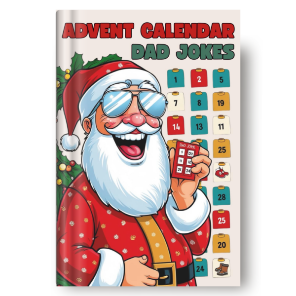 Advent Calendar Dad Jokes: 24 Days of Fun for Adults, Perfect Gift for Men, with Family-Friendly Humor